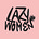 Lazy Women's avatar
