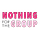 Nothing for the Group