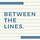 Between The Lines