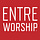 EntreWorship