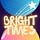 Bright Times We Need