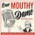 One Mouthy Dame