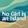 No Girl is an Island