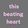 This Beating Heart