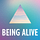 Being Alive