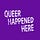 Queer Happened Here: NYC