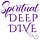 Spiritual Deep Dive