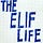 The Elif Life