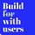 Build With Users