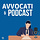 Avvocati e Podcast