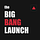 The Big Bang Launch