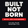 Built Not Born Blog