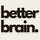 Better Brain by Dr. Julie