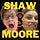 Shaw and Moore