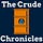 The Crude Chronicles