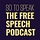 So to Speak: The Free Speech Podcast