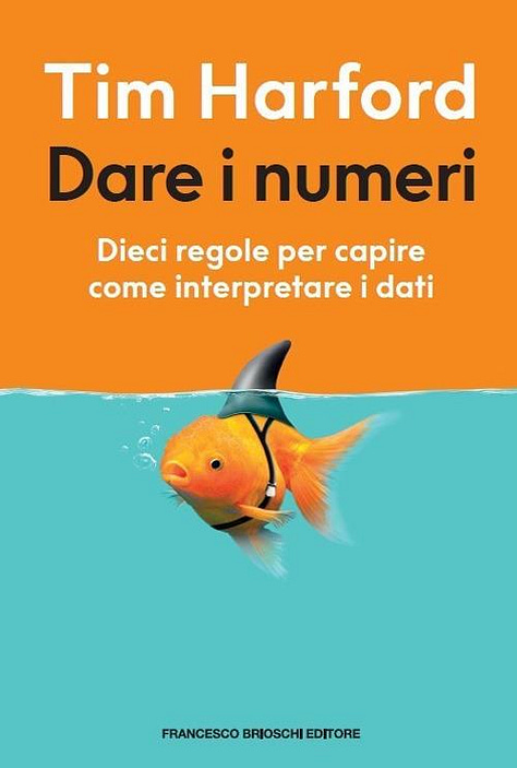 La copertina di Dare i numeri, la copertina di Come i grafici mentono, la copertina di Ti Spiego Il Dato