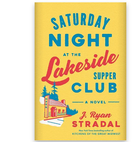 Book covers for Kitchen of the Great Midwest, The Lager Queen of Minnesota, and Saturday Night at the Lakeside Supper Club by J. Ryan Stradal.