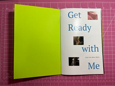 A lime-colored zine called Get Ready with Me ft. Kitty Kitty Meow Meow