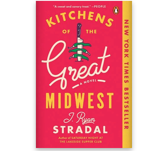 Book covers for Kitchen of the Great Midwest, The Lager Queen of Minnesota, and Saturday Night at the Lakeside Supper Club by J. Ryan Stradal.