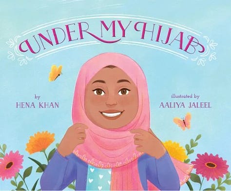 Under My Hijab by Hena Khan, Bilal Cooks Daal by Aisha Saeed, My Friend Suhana: A Story of Friendship and Cerebral Palsy by Shaila Abdullah