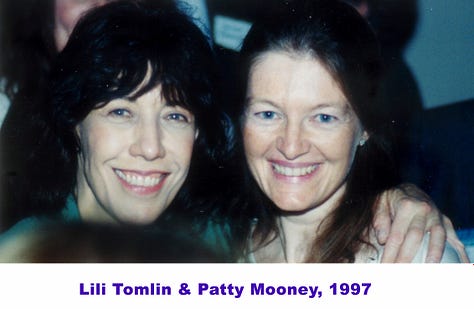 Patty Mooney's encounters with amazing women along her feminist-politico journey - Anita Hill, Barbara Boxer, Lili Tomlin, Christine Lahti and daughter, Erin Brockovich, Oprah Winfrey, Congresswoman Susan Davis and Rightful President Hillary Rodham Clinton