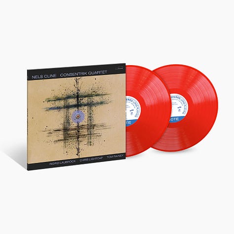 Nels Cline, Consentrik Quartet, (2xVinyl/LP, CD, Digital album, Poster), feat. Ingrid Laubrock, Chris Lightcap, and Tom Rainey, Blue Note Records, 2025