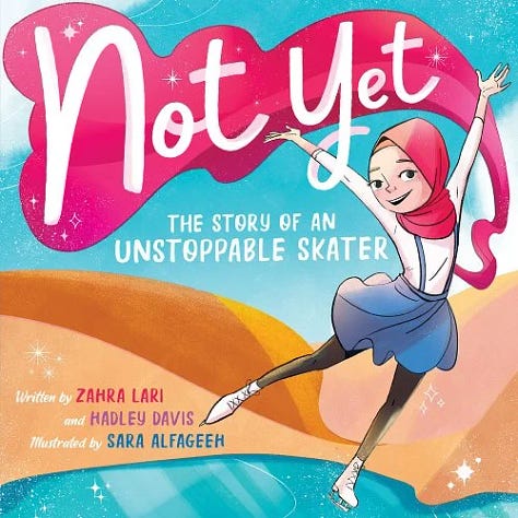 Not Yet: The Story of an Unstoppable Skater by Zahra Lari & Hadley Davis, P Is for Palestine: A Palestine Alphabet Book by Golbarg Bashi, Babajoon’s Treasure by Farnaz Esnaashari