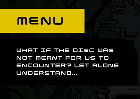 "Would the disc have just left us be, had we not injected our presence?" "What if the disc was not meant for us to encounter? Let alone understand..." "Is there pattern to the paths of these discs or am I projecting?"