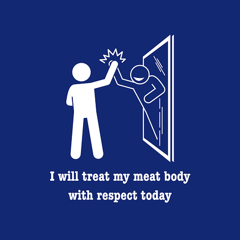 “I will treat my meat body with respect today” written under an image of a stick figure high-fiving themselves in the mirror. “Have you tried just suffering?” written in a circle, with an anthropomorphized piece of toast walking casually through fire. “My thoughts are numerous and intense,” written over a blue background with doodle graphics