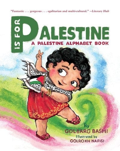 Not Yet: The Story of an Unstoppable Skater by Zahra Lari & Hadley Davis, P Is for Palestine: A Palestine Alphabet Book by Golbarg Bashi, Babajoon’s Treasure by Farnaz Esnaashari