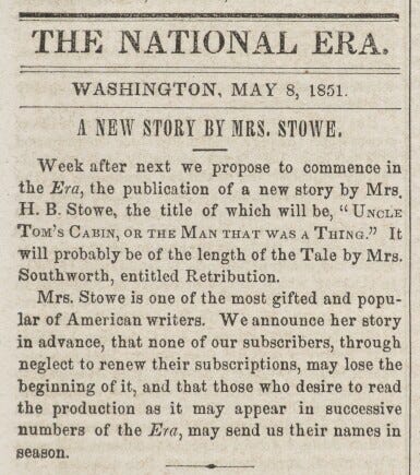 Announcement in The National Era, Harriet Beecher Stowe, Installment of 'Uncle Tom's Cabin'