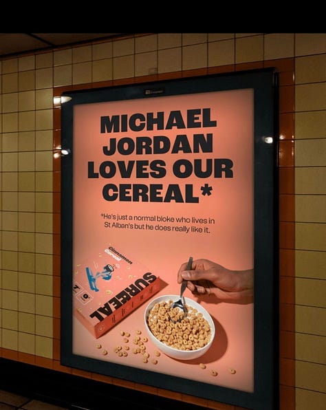 “We can’t afford famous celebrities, so we just found normal people with famous names and paid them to say nice things about our cereal.”