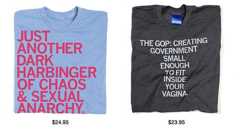 T-shirts: Pot. Porn. Planned Parenthood; Moms For Libraries; Moms For Being A Decent Human; Orca with Eat the Yachts; School Choice Is A Scam