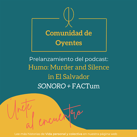 Humo: Murder and Silence in El Salvador estuvo en la Comunidad de Oyentes