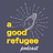 a good refugee