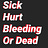 Sick, Hurt, Bleeding, or Dead