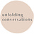 Unfolding Conversations 