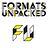 Formats Unpacked