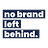 No Brand Left Behind