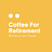 Coffee For Retirement