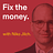 Fix the money.