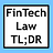 Fintech Law TL;DR