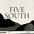 Five South