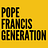 Pope Francis Generation