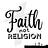 Faith, not Religion