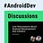 #AndroidDev Discussions