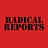 Radical Reports