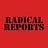 Radical Reports