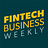 Fintech Business Weekly